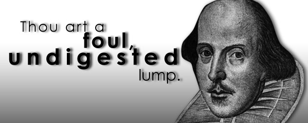 <b>Ye Olde</b> Shakespearean Insults - foul-undigested-lump